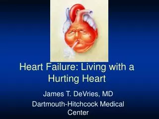 Heart Failure: Living with a Hurting Heart