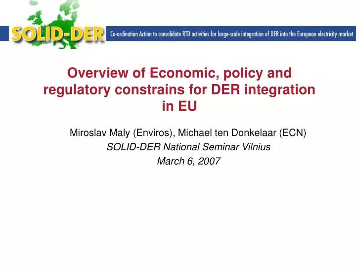 overview of economic policy and regulatory constrains for der integration in eu