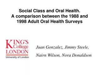 Social Class and Oral Health. A comparison between the 1988 and 1998 Adult Oral Health Surveys
