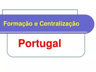 forma o e centraliza o