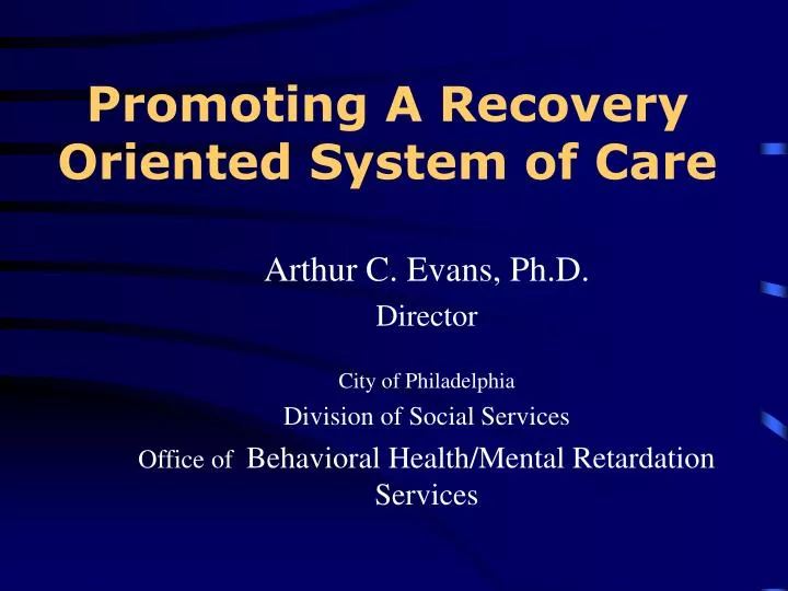 promoting a recovery oriented system of care