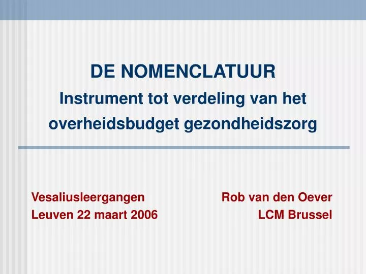 de nomenclatuur instrument tot verdeling van het overheidsbudget gezondheidszorg