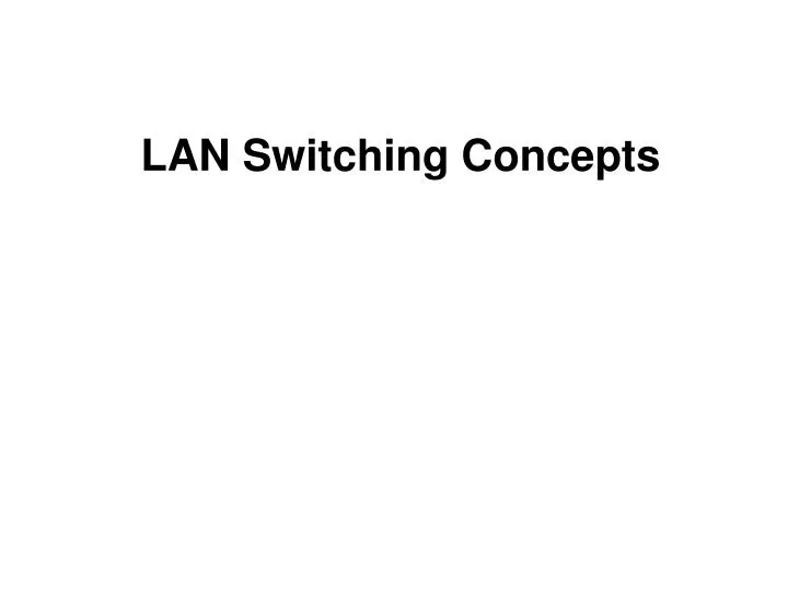 lan switching concepts