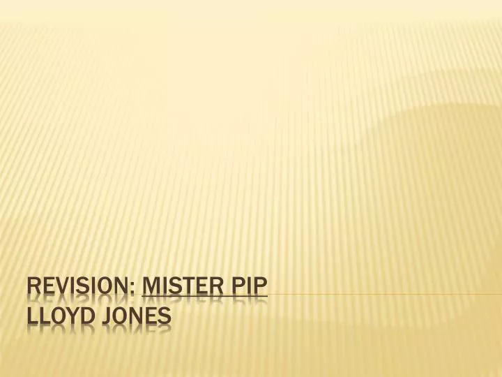 revision mister pip lloyd jones