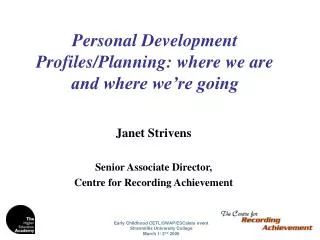 Personal Development Profiles/Planning: where we are and where we’re going