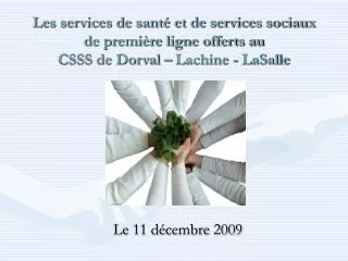 Les services de santé et de services sociaux de première ligne offerts au CSSS de Dorval – Lachine - LaSalle