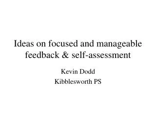 Ideas on focused and manageable feedback &amp; self-assessment