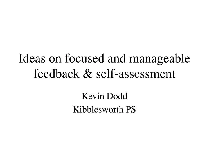 ideas on focused and manageable feedback self assessment