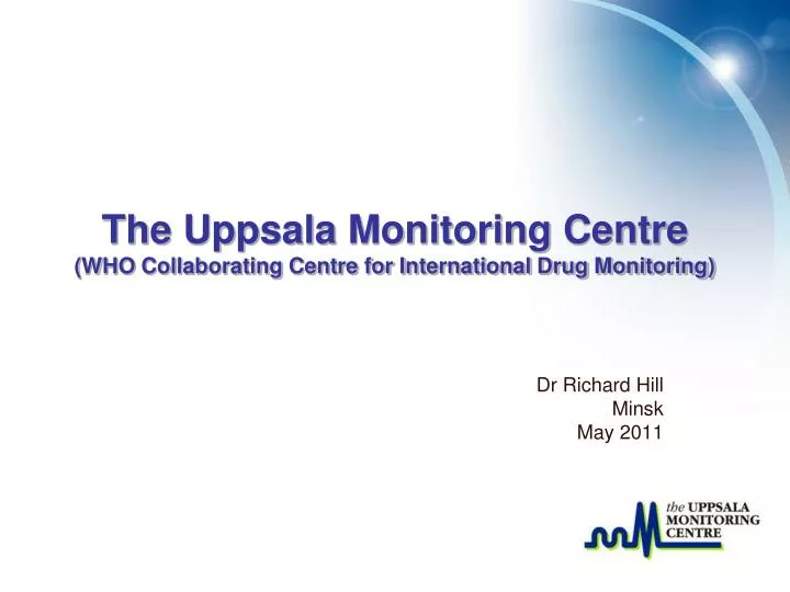 the uppsala monitoring centre who collaborating centre for international drug monitoring