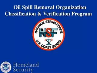 Oil Spill Removal Organization Classification &amp; Verification Program