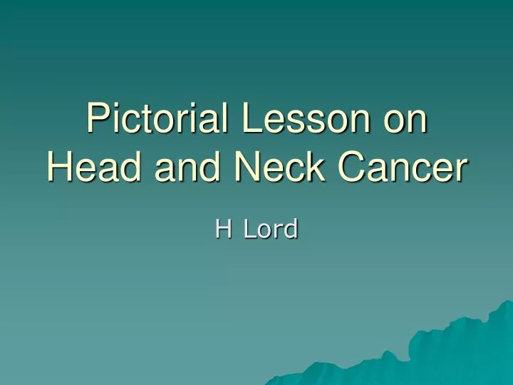 pictorial lesson on head and neck cancer