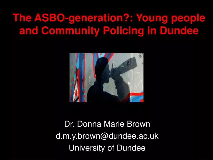 the asbo generation young people and community policing in dundee