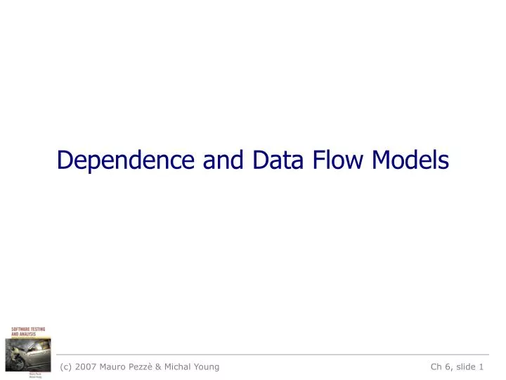 dependence and data flow models