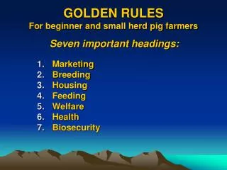 GOLDEN RULES For beginner and small herd pig farmers