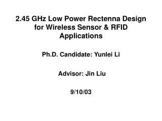2.45 GHz Low Power Rectenna Design for Wireless Sensor &amp; RFID Applications