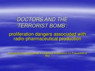 DOCTORS AND THE ‘TERRORIST BOMB’: