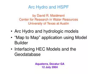 Arc Hydro and HSPF by David R. Maidment Center for Research in Water Resources University of Texas at Austin