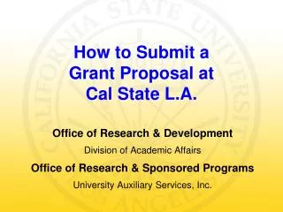 How to Submit a Grant Proposal at Cal State L.A.