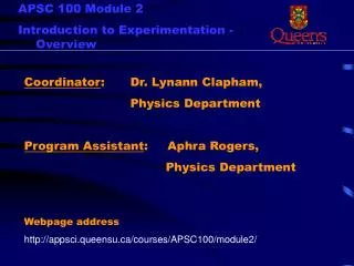 Coordinator : 	Dr. Lynann Clapham, 			Physics Department Program Assistant : Aphra Rogers, 					Physics Depa