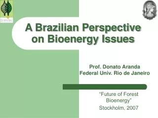 A Brazilian Perspective on Bioenergy Issues