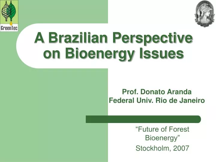 a brazilian perspective on bioenergy issues
