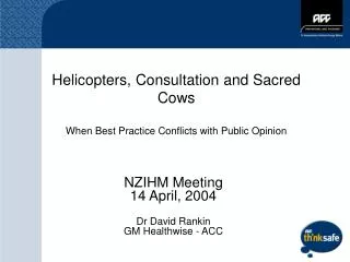 Helicopters, Consultation and Sacred Cows When Best Practice Conflicts with Public Opinion