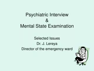 Psychiatric Interview &amp; Mental State Examination