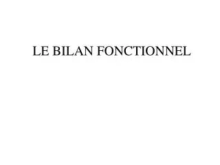 LE BILAN FONCTIONNEL