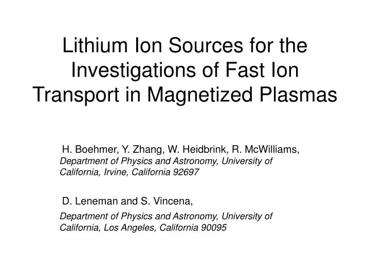 lithium ion sources for the investigations of fast ion transport in magnetized plasmas