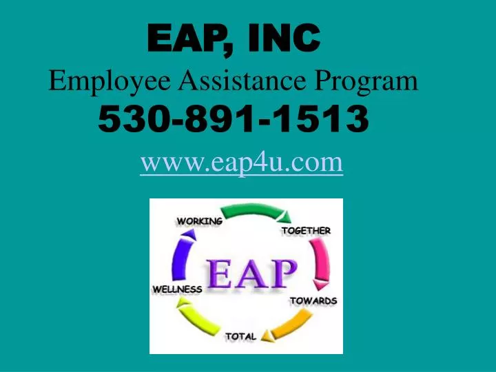 eap inc employee assistance program 530 891 1513 www eap4u com