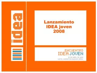 Lanzamiento IDEA joven 2008