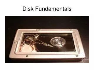Disk Fundamentals