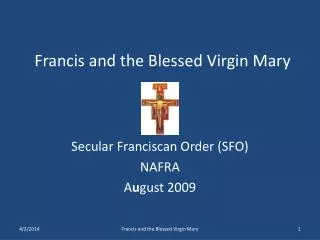 Francis and the Blessed Virgin Mary