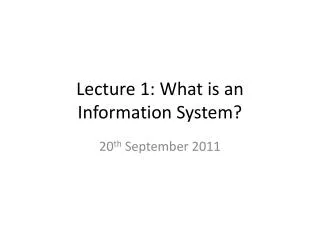 Lecture 1: What is an Information System?