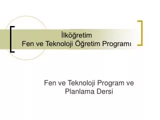 İlköğretim Fen ve Teknoloji Öğretim Programı