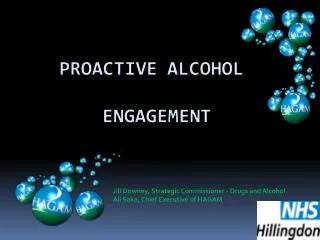 Jill Downey, Strategic Commissioner - Drugs and Alcohol Ali Saka, Chief Executive of HAGAM