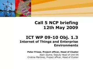 Call 5 NCP briefing 12th May 2009 ICT WP 09-10 Obj. 1.3 Internet of Things and Enterprise Environments
