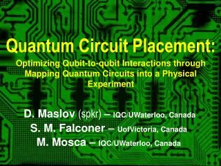 Quantum Circuit Placement: Optimizing Qubit-to-qubit Interactions through Mapping Quantum Circuits into a Physical Exper