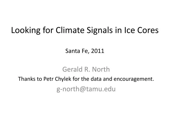 looking for climate signals in ice cores santa fe 2011