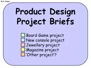 Product Design Project Briefs