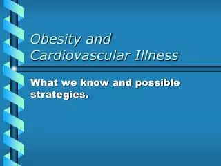 Obesity and Cardiovascular Illness