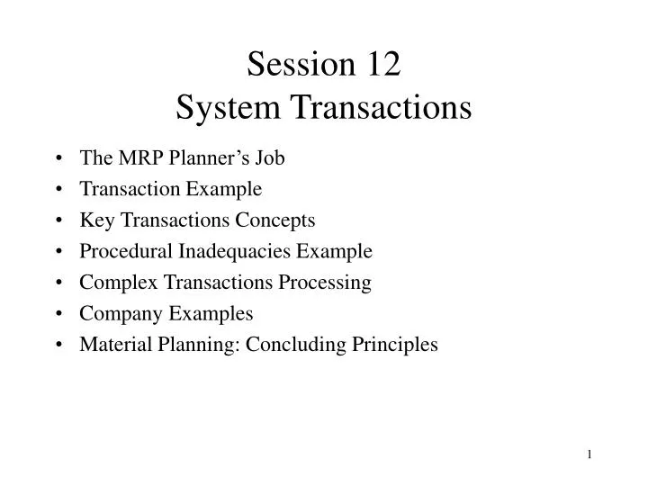 session 12 system transactions