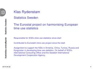 The Eurostat project on harmonising European time use statistics