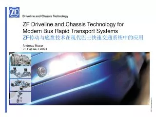 ZF Driveline and Chassis Technology for Modern Bus Rapid Transport Systems ZF ??????????????????????