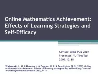 Online Mathematics Achievement: Effects of Learning Strategies and Self-Efficacy