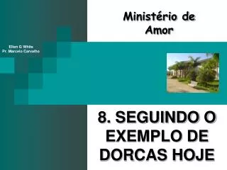 8. SEGUINDO O EXEMPLO DE DORCAS HOJE