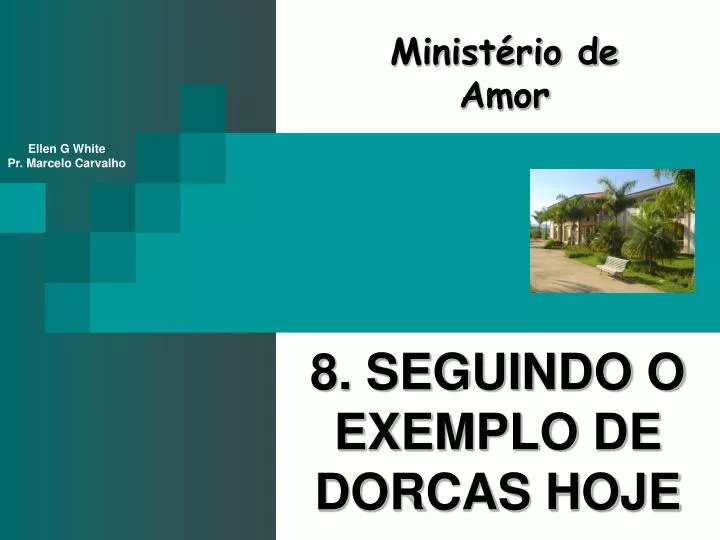 8 seguindo o exemplo de dorcas hoje