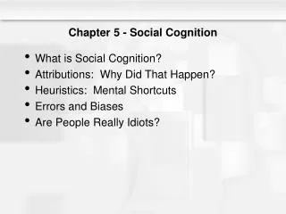Chapter 5 - Social Cognition