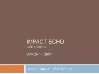 Impact Echo CEE 498KUC march 14, 2007