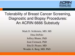Tolerability of Breast Cancer Screening, Diagnostic and Biopsy Procedures: An ACRIN 6666 Substudy